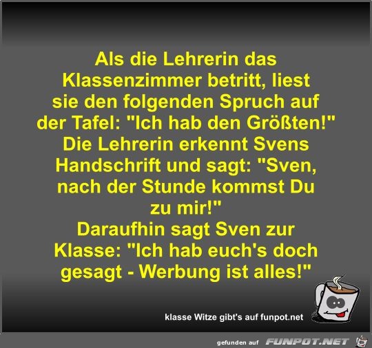 Als die Lehrerin das Klassenzimmer betritt Als die Lehrerin das Klassenzimmer betritt