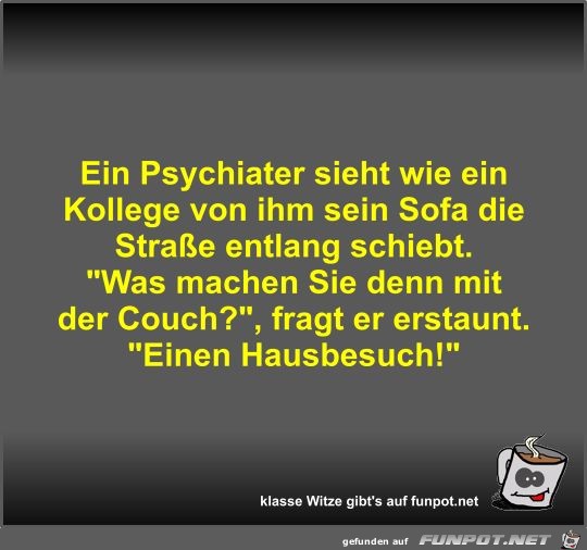 Ein Psychiater sieht wie ein Kollege von ihm sein Sofa die Ein Psychiater sieht wie ein Kollege von ihm sein Sofa die