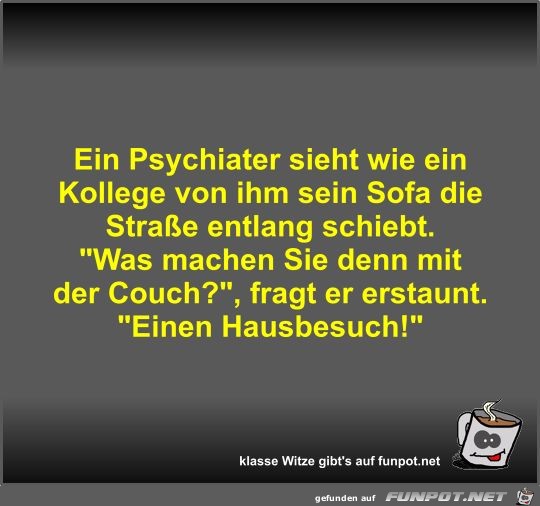 Ein Psychiater sieht wie ein Kollege von ihm sein Sofa die