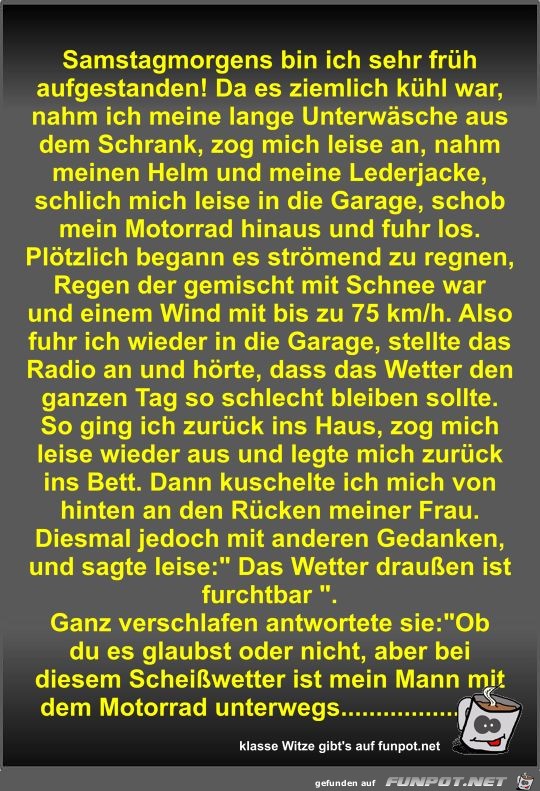 Samstagmorgens bin ich sehr früh aufgestanden! Da es... Samstagmorgens bin ich sehr früh aufgestanden! Da es...