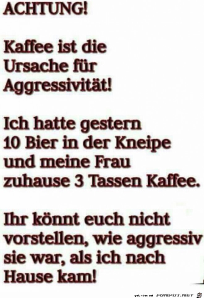 Kaffee macht agresiv