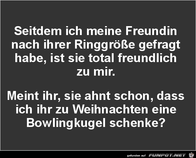 Freundin gefragt......... Freundin gefragt.........
