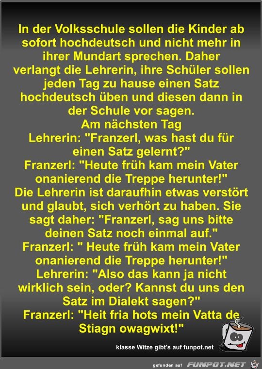 In der Volksschule sollen die Kinder ab sofort hochdeutsch In der Volksschule sollen die Kinder ab sofort hochdeutsch