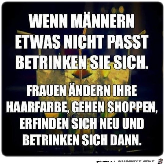Wenn Maennern etwas nicht passt.. Wenn Maennern etwas nicht passt..