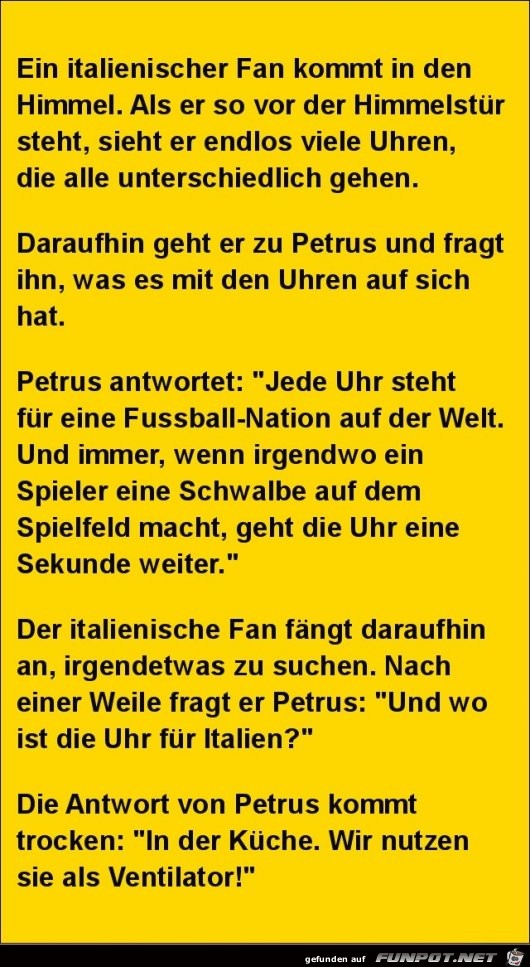 ein italienischer Fan kommt in den Himmel....... ein italienischer Fan kommt in den Himmel.......