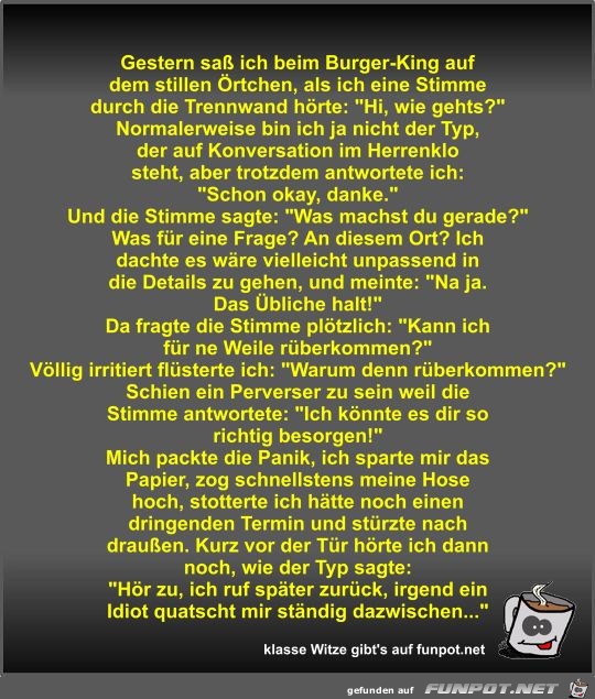 Gestern sa ich beim Burger-King auf dem stillen rtchen