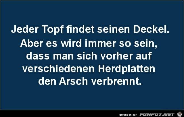 Jeder Topf findet seinen Deckel