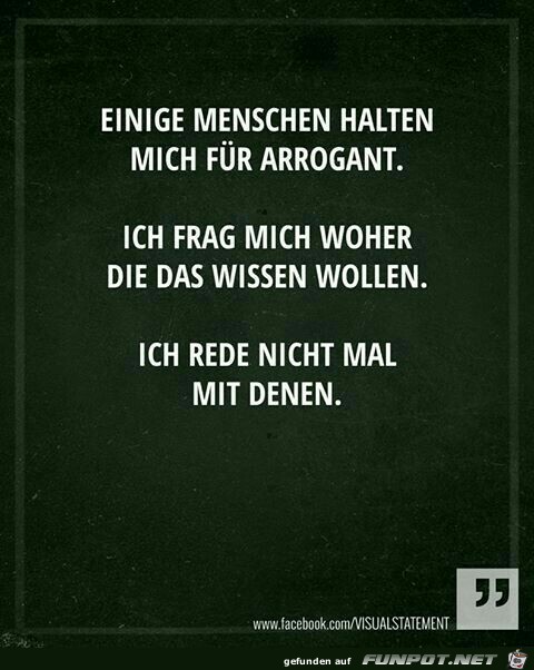 Bin nicht arrogant