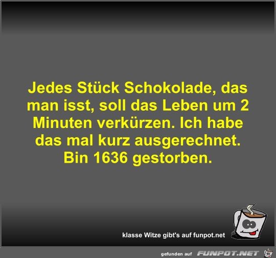 Jedes Stck Schokolade