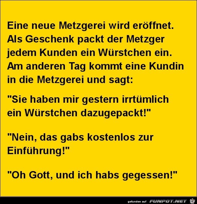 eine neue Metzgerei wird erffnet.........