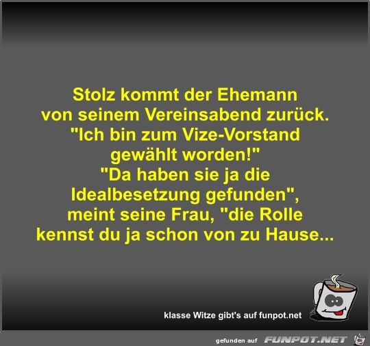 Stolz kommt der Ehemann von seinem Vereinsabend zurück Stolz kommt der Ehemann von seinem Vereinsabend zurück
