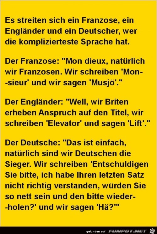 es streiten sich ein Franzose, en Englnder und ein .......