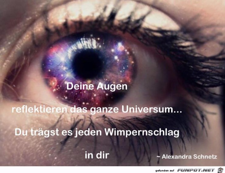 Deine Augen reflektieren das ganze Universum