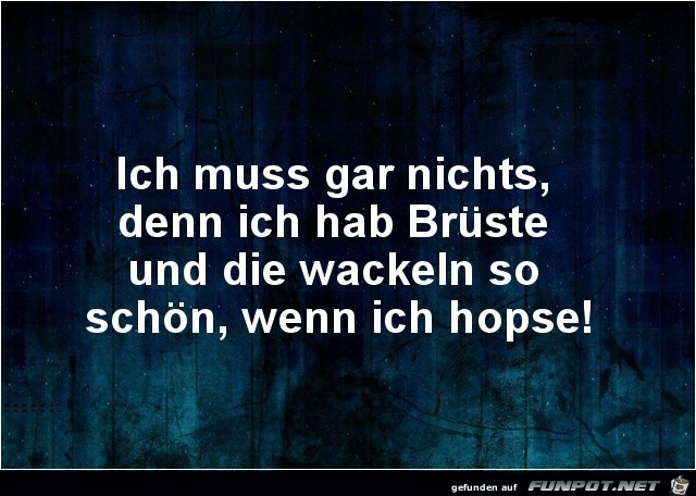Ich muss gar nichts Ich muss gar nichts