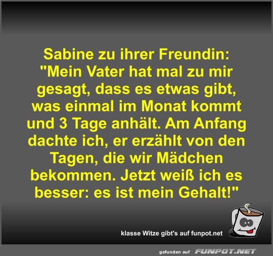 Sabine zu ihrer Freundin Sabine zu ihrer Freundin
