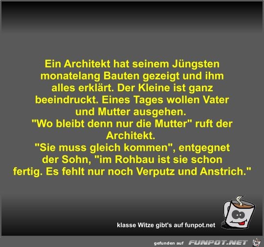 Ein Architekt hat seinem Jüngsten monatelang Bauten gezeigt Ein Architekt hat seinem Jüngsten monatelang Bauten gezeigt