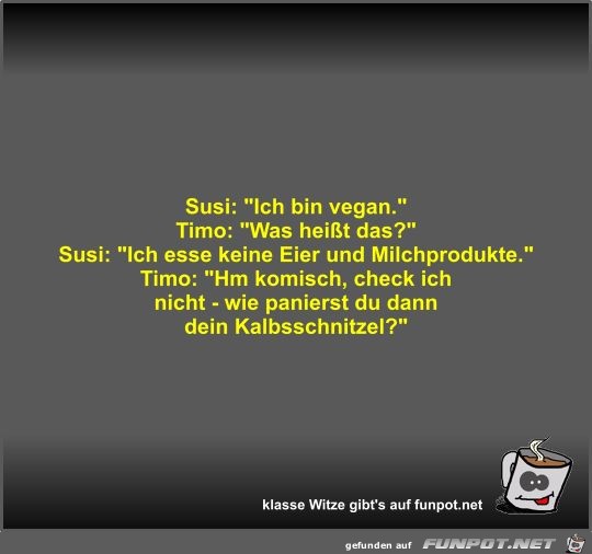 Susi: Ich bin vegan