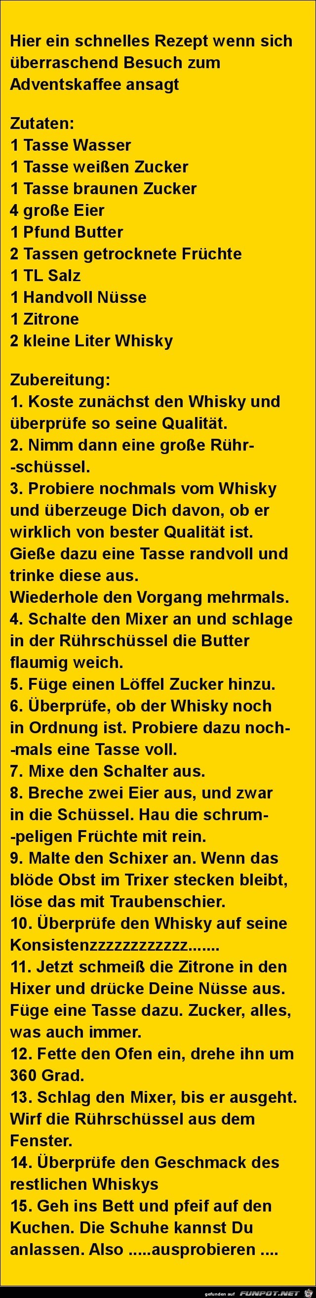 ein schnelles Rezept.