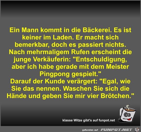Ein Mann kommt in die Bäckerei Ein Mann kommt in die Bäckerei