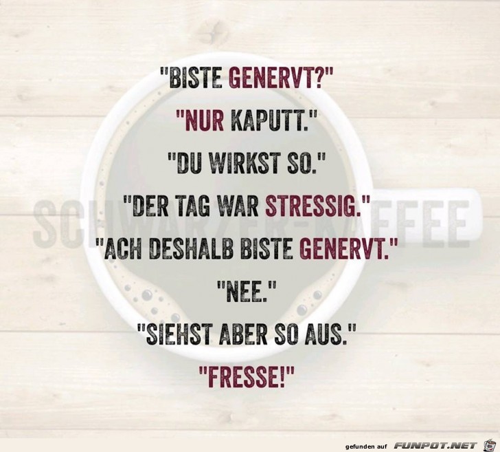 Wie nervig ist das denn Wie nervig ist das denn