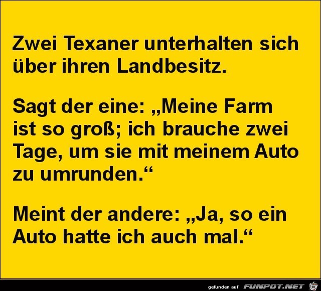 zwei Texaner unterhalten sich.........