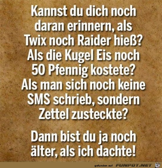 erinnerst du dich?.......