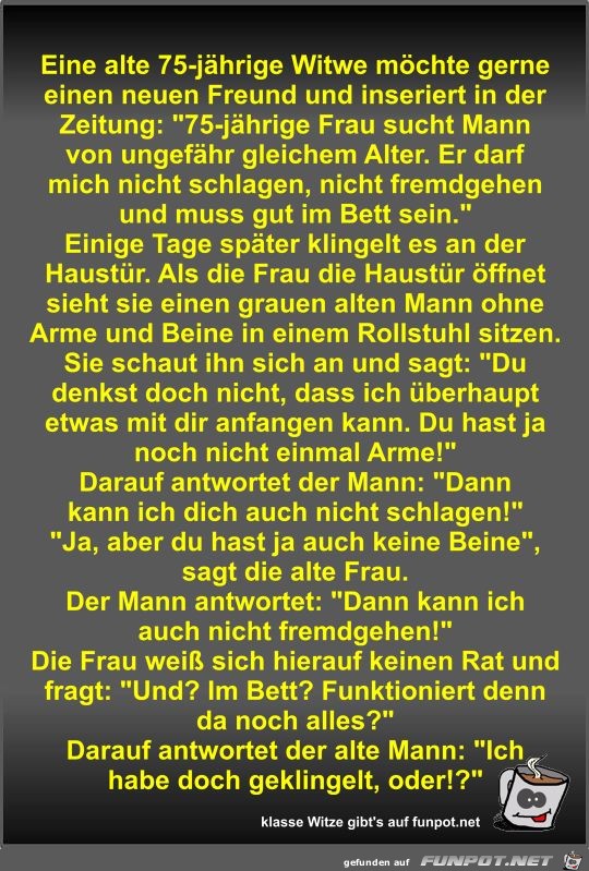 Eine alte 75-jährige Witwe möchte gerne einen neuen Freund Eine alte 75-jährige Witwe möchte gerne einen neuen Freund