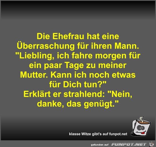 Die Ehefrau hat eine Überraschung für ihren Mann Die Ehefrau hat eine Überraschung für ihren Mann