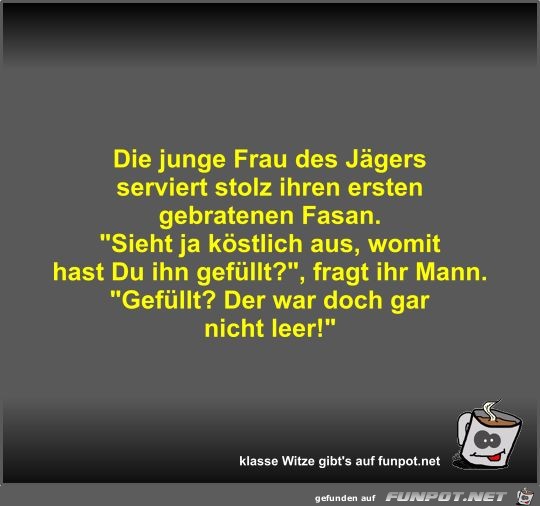 Die junge Frau des Jgers serviert stolz ihren ersten...