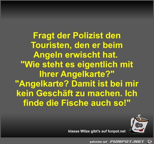 Fragt der Polizist den Touristen Fragt der Polizist den Touristen
