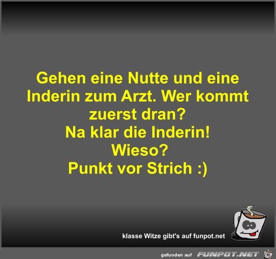 Gehen eine Nutte und eine Inderin zum Arzt Gehen eine Nutte und eine Inderin zum Arzt