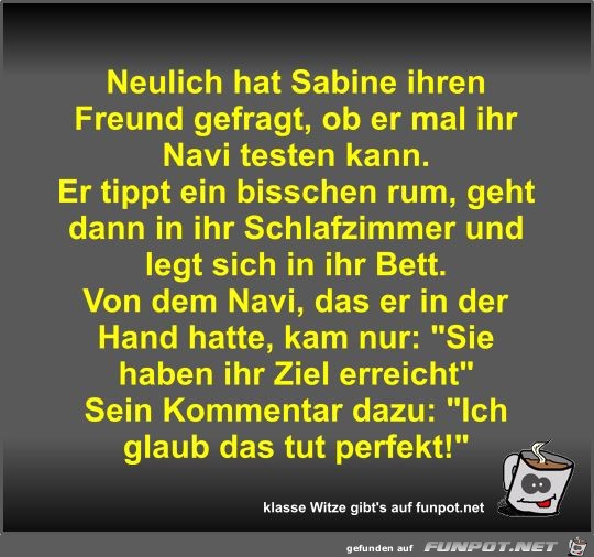 Neulich hat Sabine ihren Freund gefragt Neulich hat Sabine ihren Freund gefragt