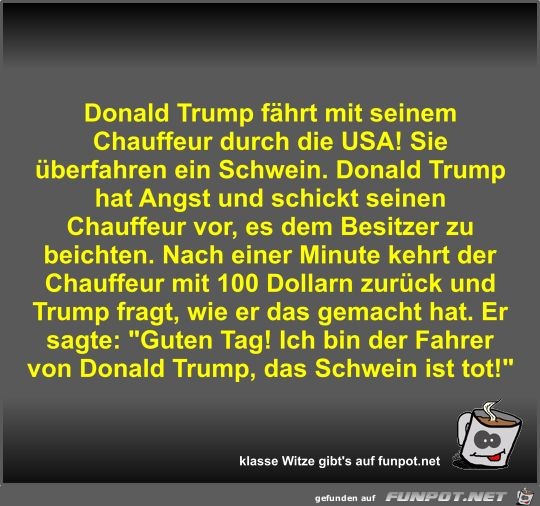 Donald Trump fährt mit seinem Chauffeur durch die USA! Sie Donald Trump fährt mit seinem Chauffeur durch die USA! Sie