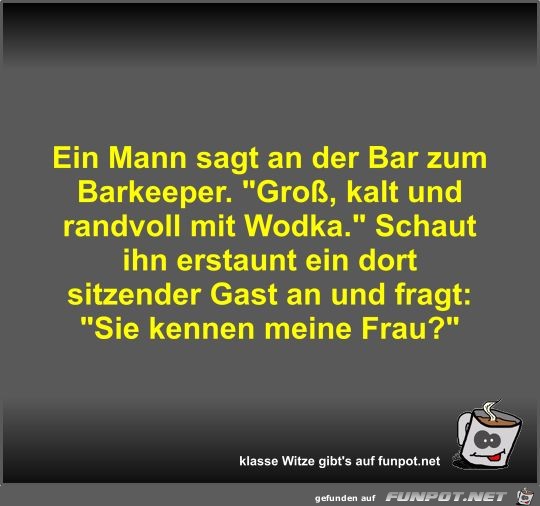 Ein Mann sagt an der Bar zum Barkeeper