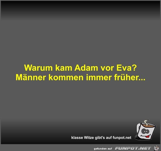 Warum kam Adam vor Eva? Warum kam Adam vor Eva?