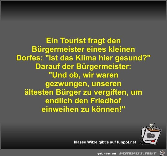 Ein Tourist fragt den Bürgermeister eines kleinen Dorfes Ein Tourist fragt den Bürgermeister eines kleinen Dorfes