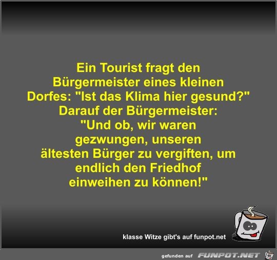 Ein Tourist fragt den Brgermeister eines kleinen Dorfes