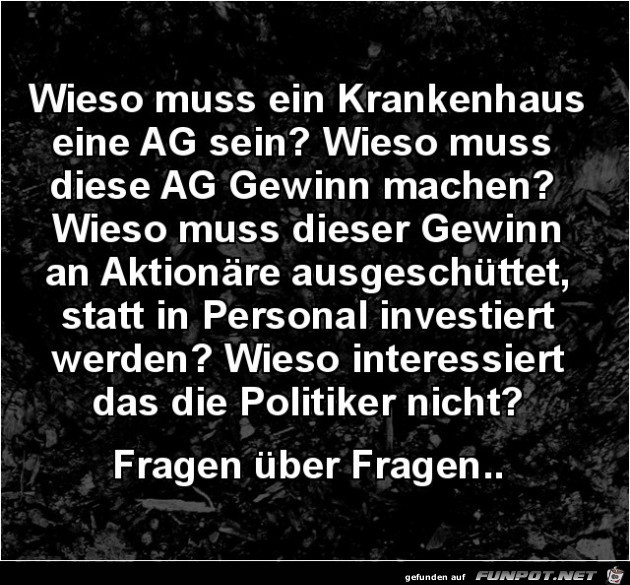 wieso mus ein Krankenhaus eine AG sein ?? wieso mus ein Krankenhaus eine AG sein ??