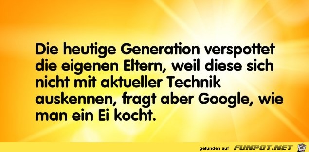 Die heutige Generation Die heutige Generation