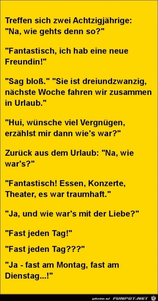 treffen sich zwe achtzigjährige:........ treffen sich zwe achtzigjährige:........