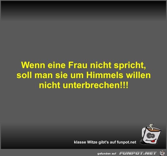 Wenn eine Frau nicht spricht Wenn eine Frau nicht spricht