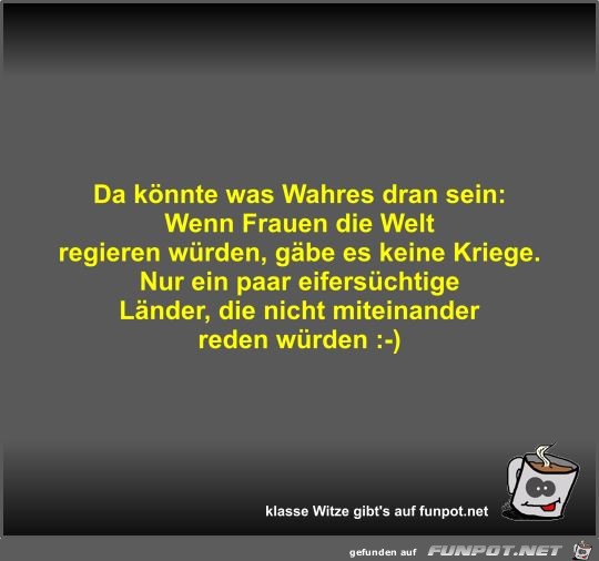 Da könnte was Wahres dran sein Da könnte was Wahres dran sein