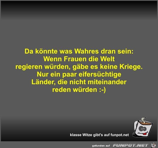 Da knnte was Wahres dran sein