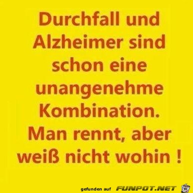 Durchfall und Alzheimer .........