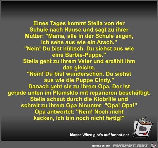 Eines Tages kommt Stella von der Schule nach Hause und sagt Eines Tages kommt Stella von der Schule nach Hause und sagt