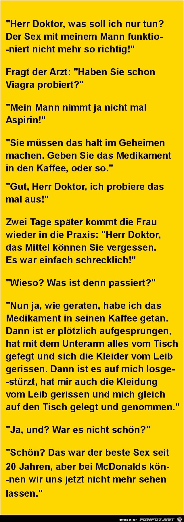 Herr Doktor, was soll ich nur tun?....