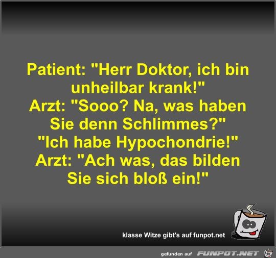 Patient: Herr Doktor