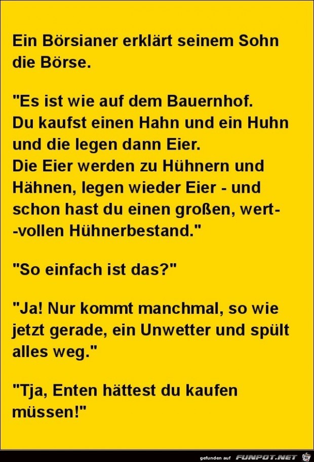 ein Börsianer erklärt seinem Sohn die Börse...... ein Börsianer erklärt seinem Sohn die Börse......