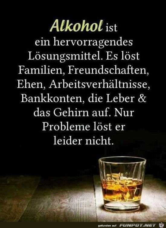 Alkohol ist....... Alkohol ist.......