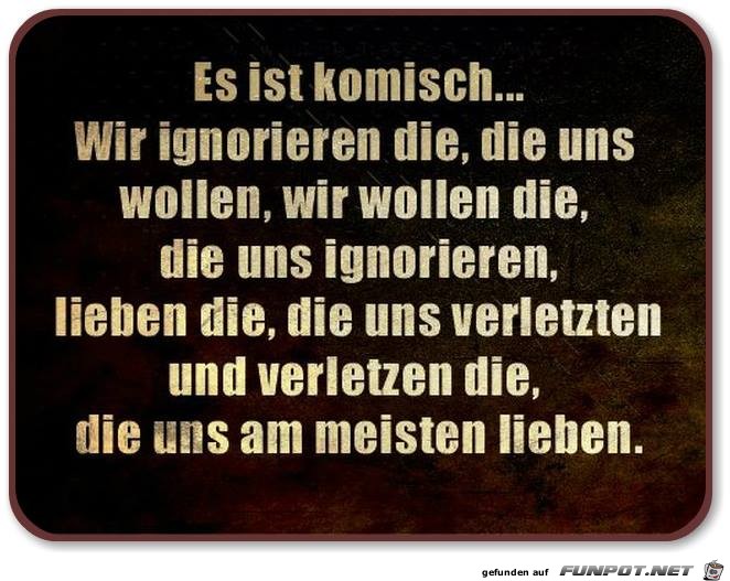 Es ist komisch.. Es ist komisch..